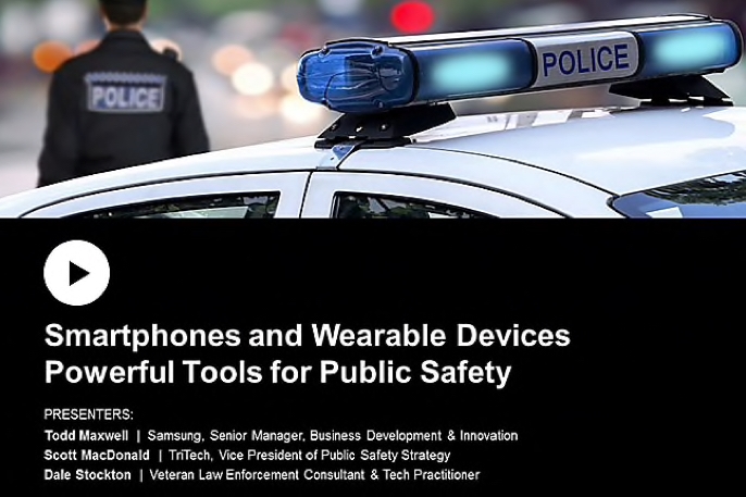 Smartphones and Wearable Devices: Powerful Tools for Public Safety Smartphones and Wearable Devices: Powerful Tools for Public Safety